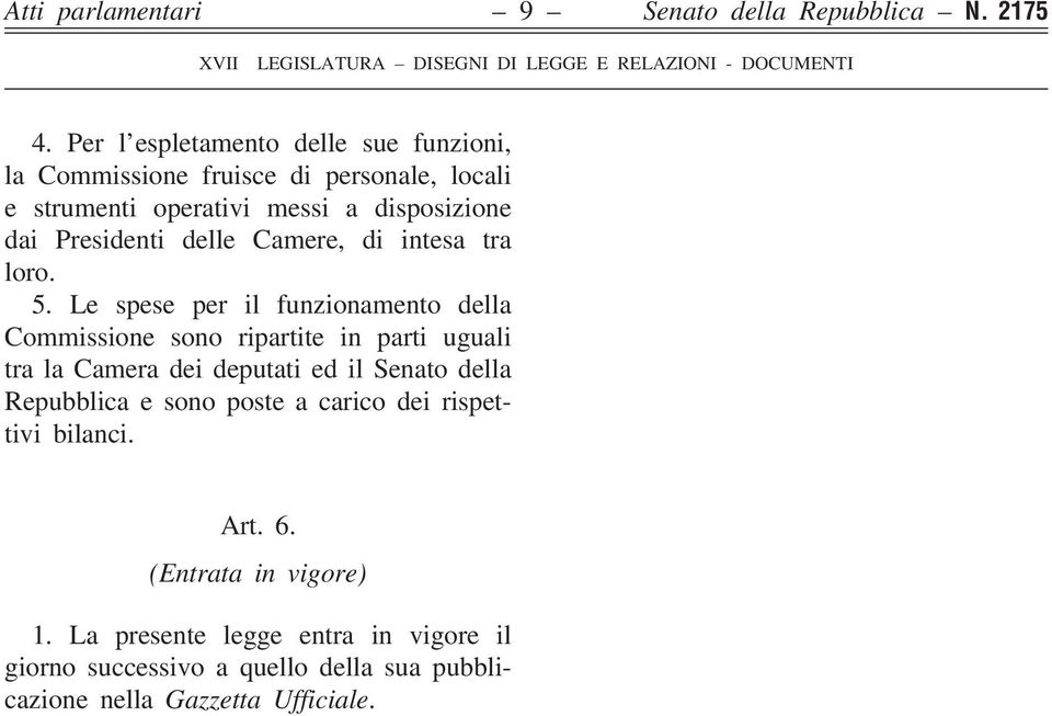 Presidenti delle Camere, di intesa tra loro. 5.