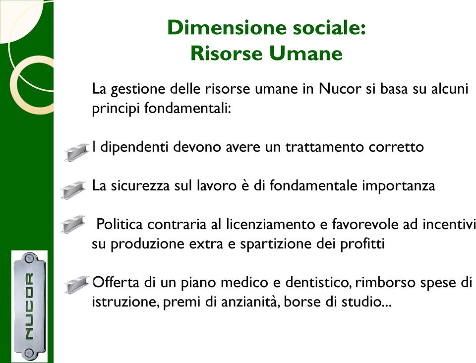 importanza Politica contraria al licenziamento e favorevole ad incentivi su produzione extra e spartizione