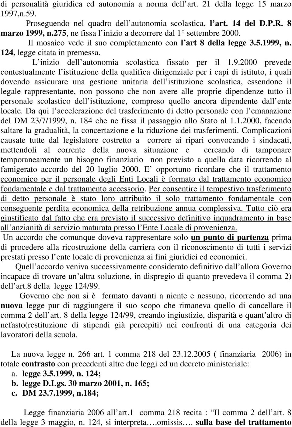 L inizio dell autonomia scolastica fissato per il 1.9.