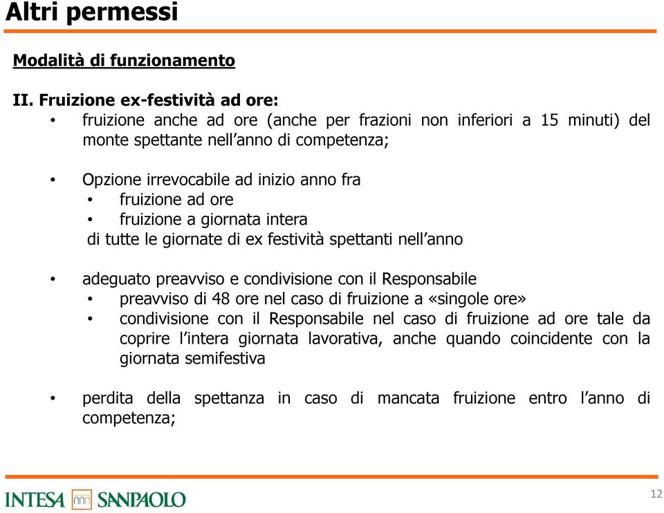 inizio anno fra fruizione ad ore fruizione a giornata intera di tutte le giornate di ex festività spettanti nell anno adeguato preavviso e condivisione con il Responsabile