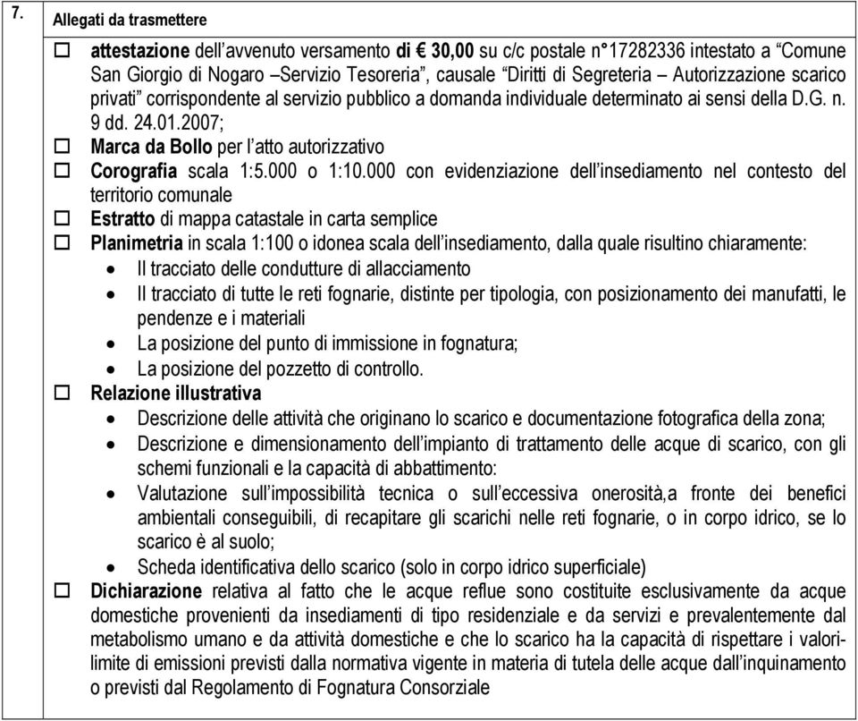 2007; Marca da Bollo per l atto autorizzativo Corografia scala 1:5.000 o 1:10.