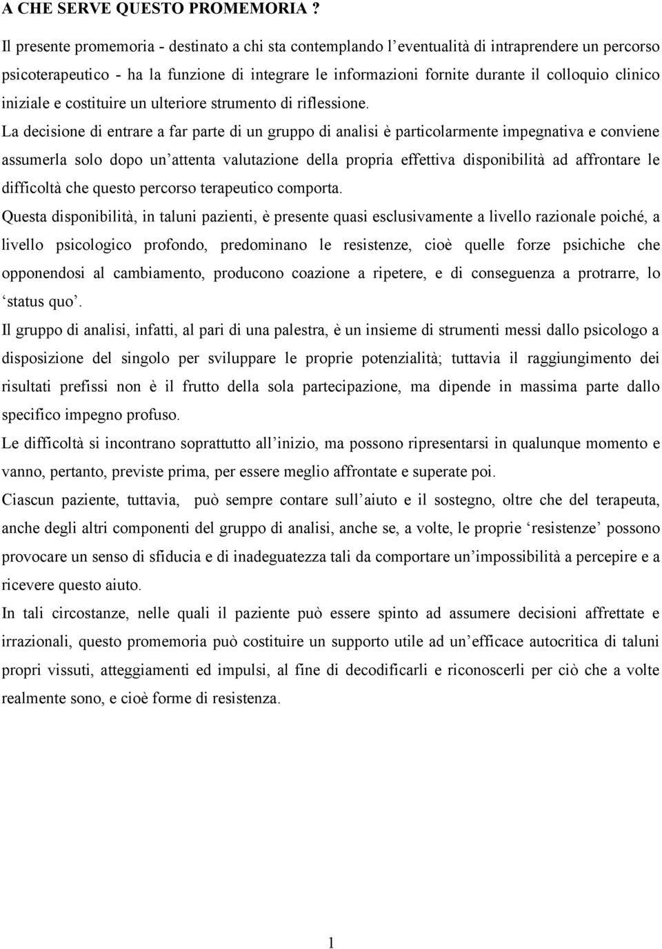 clinico iniziale e costituire un ulteriore strumento di riflessione.