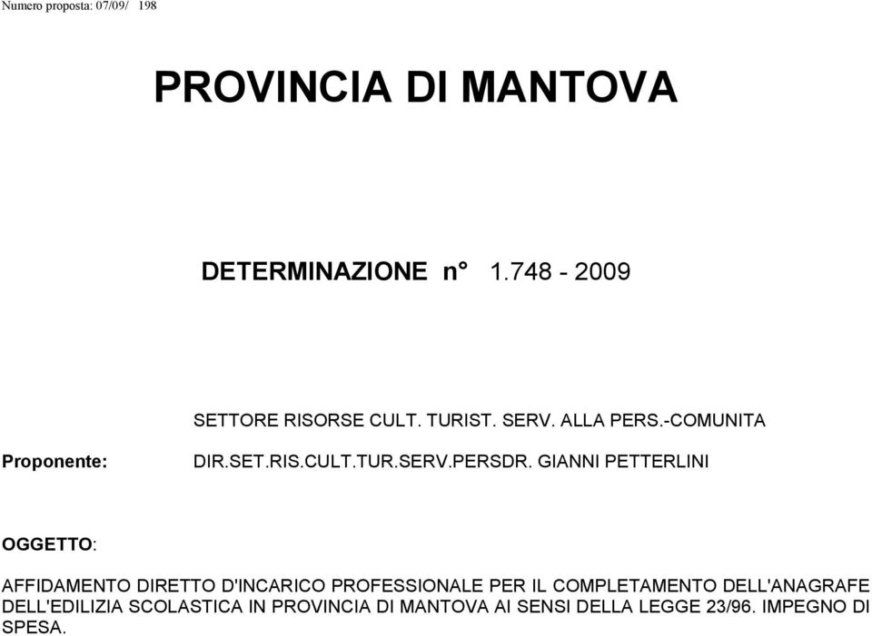 GIANNI PETTERLINI OGGETTO: AFFIDAMENTO DIRETTO D'INCARICO PROFESSIONALE PER IL