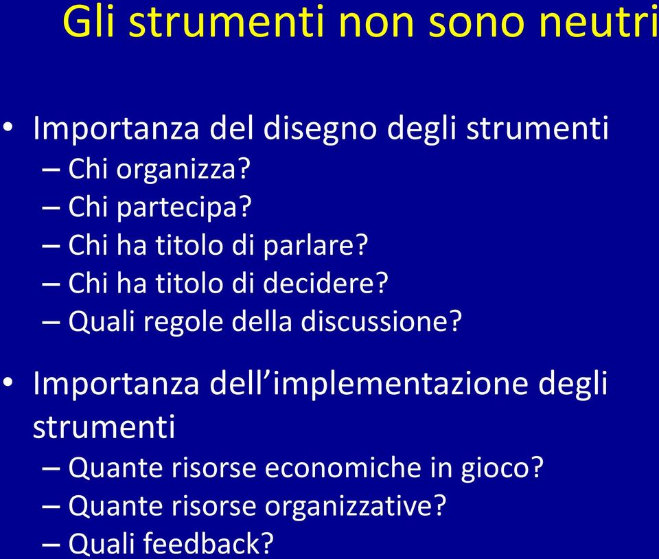 Quali regole della discussione?