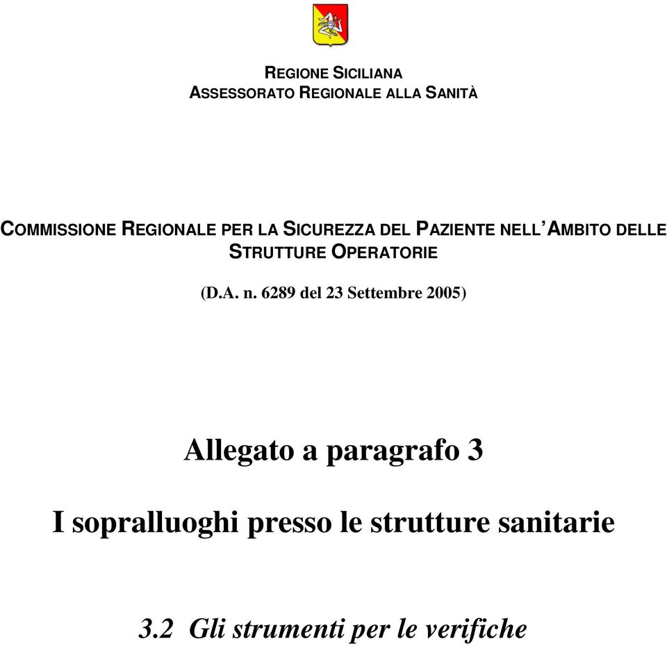 6289 del 23 Settembre 2005) Allegato a paragrafo 3 I