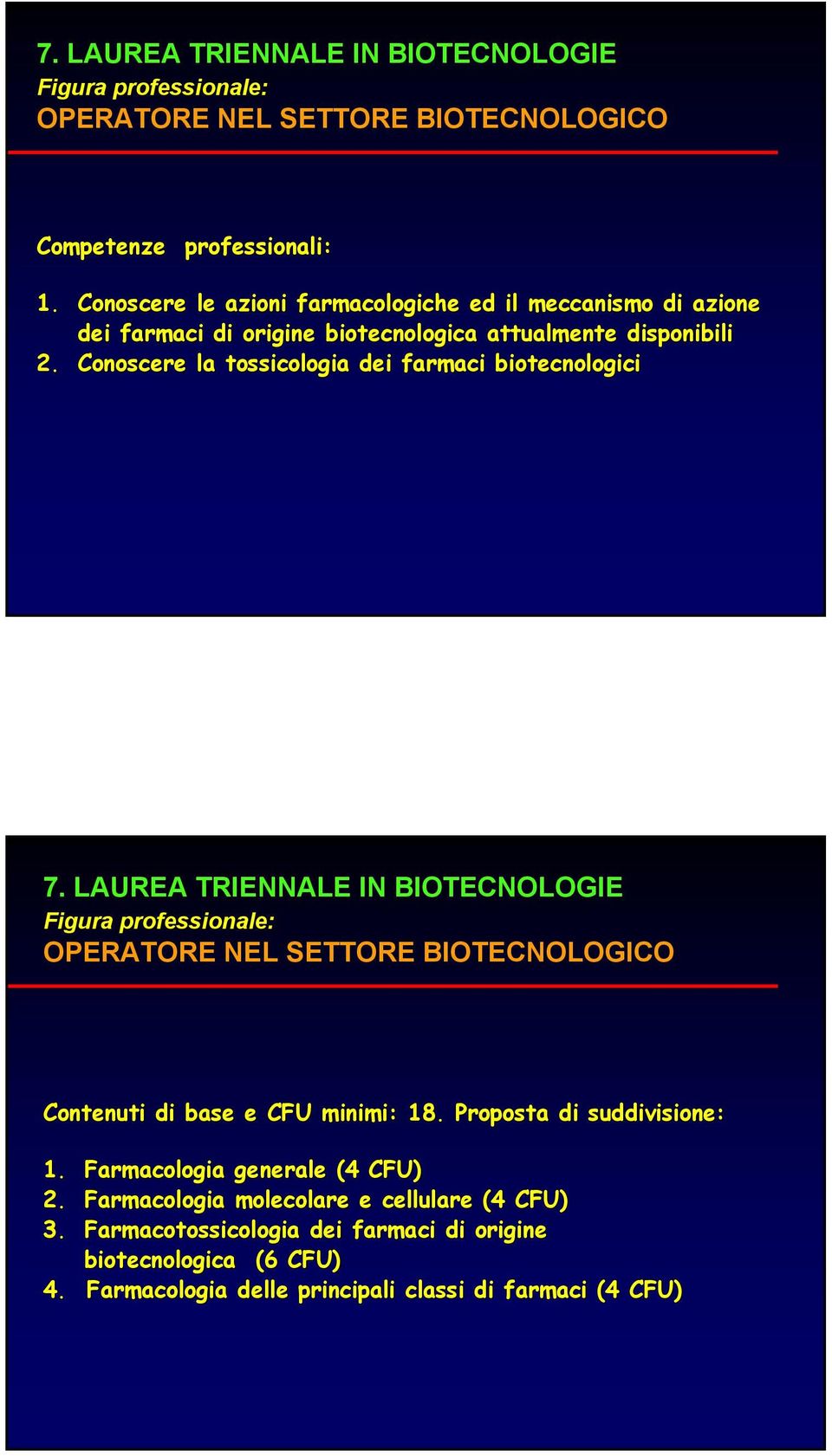 Conoscere la tossicologia dei farmaci biotecnologici 7.