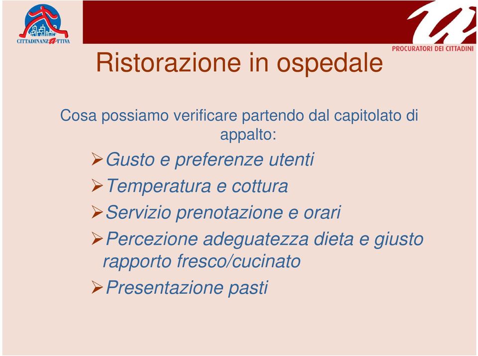 Temperatura e cottura Servizio prenotazione e orari