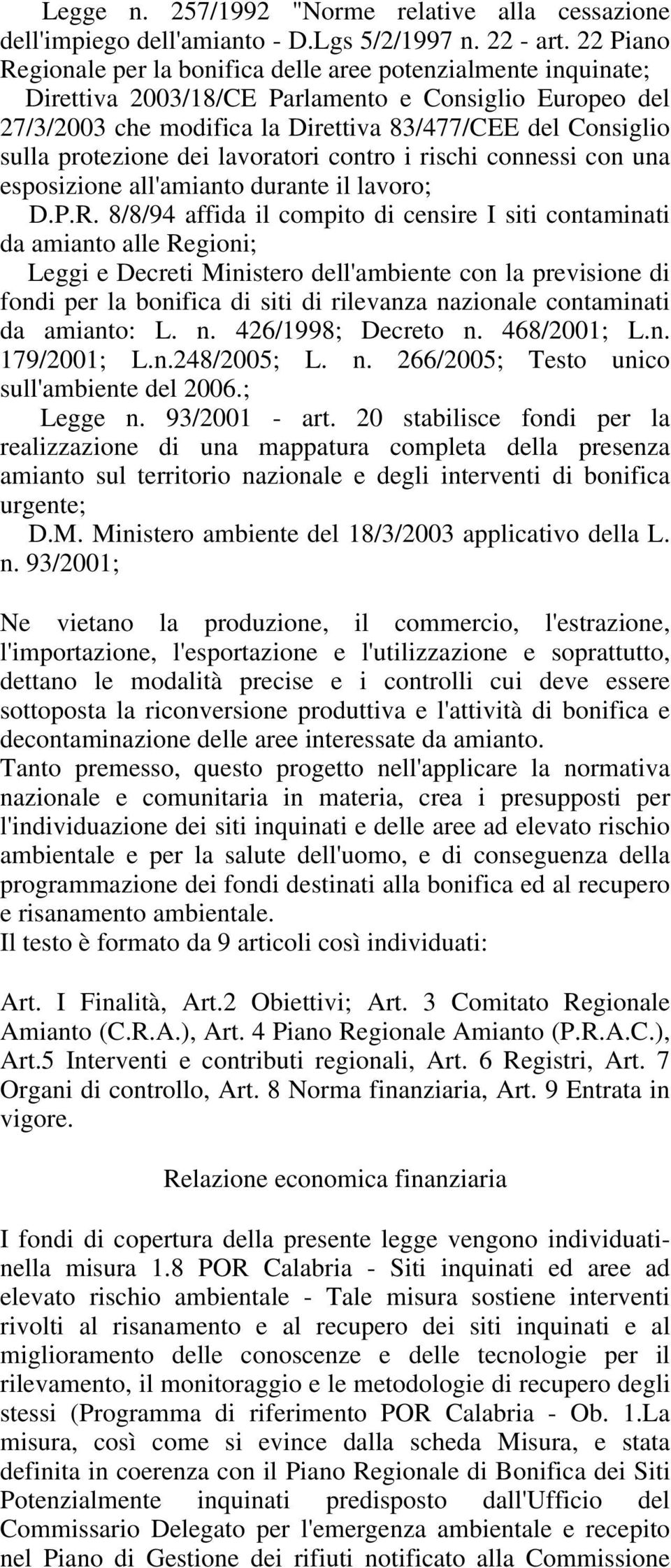 protezione dei lavoratori contro i rischi connessi con una esposizione all'amianto durante il lavoro; D.P.R.