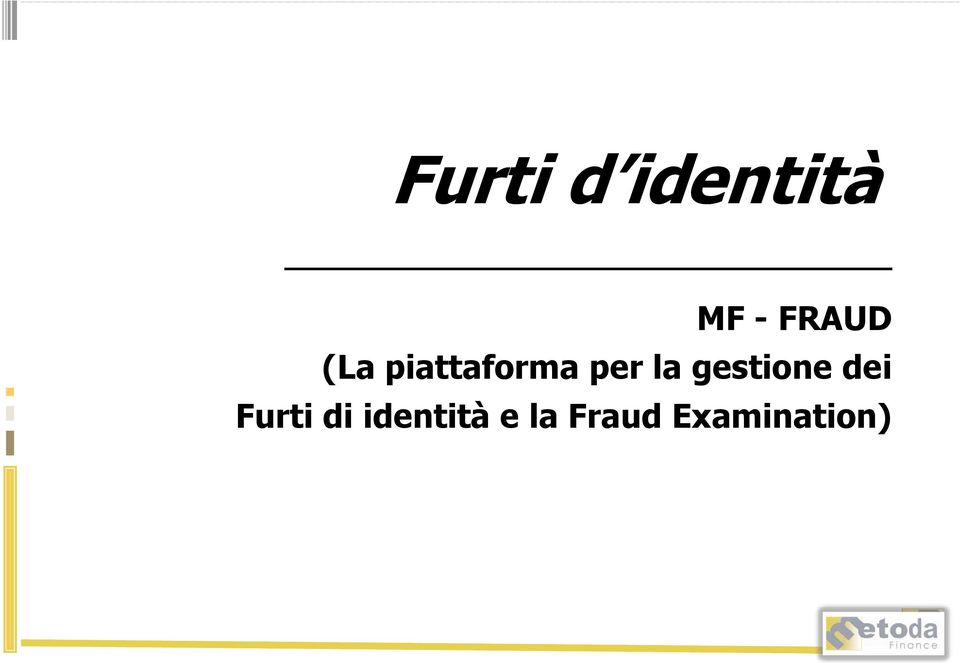 per la gestione dei Furti