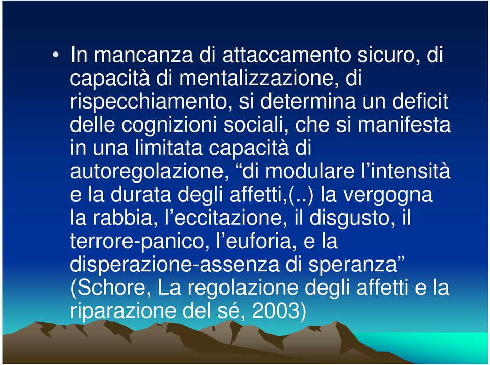 intensità e la durata degli affetti,(.