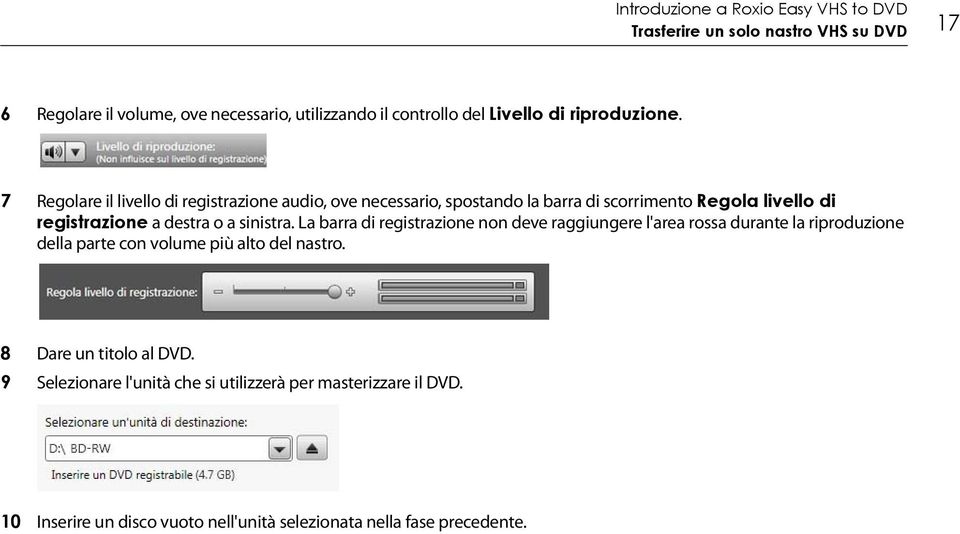 7 Regolare il livello di registrazione audio, ove necessario, spostando la barra di scorrimento Regola livello di registrazione a destra o a sinistra.