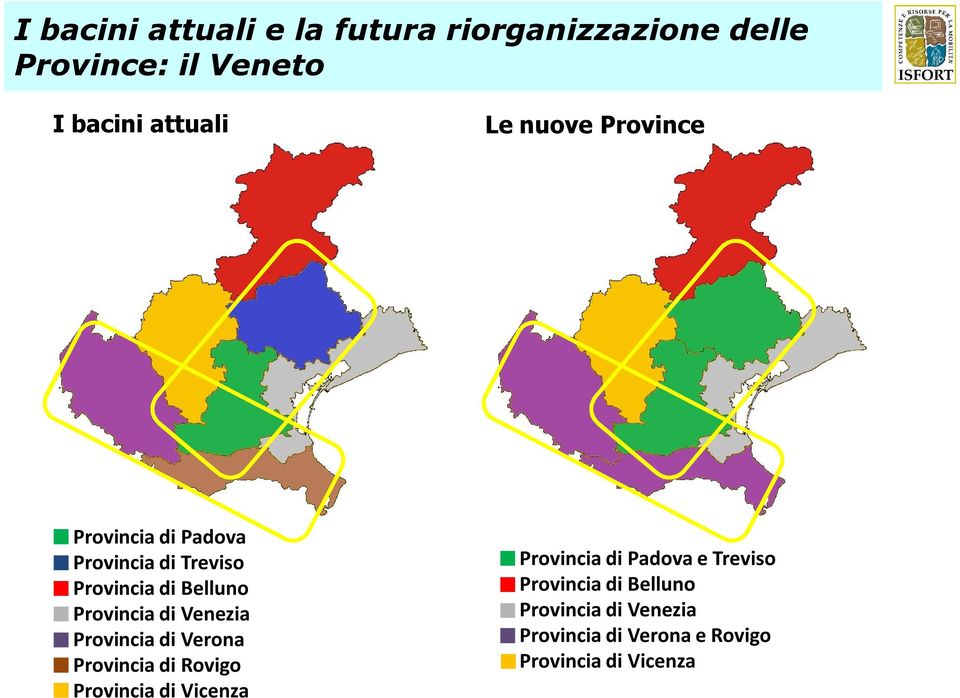 Venezia Provincia di Verona Provincia di Rovigo Provincia di Vicenza Provincia di Padova e