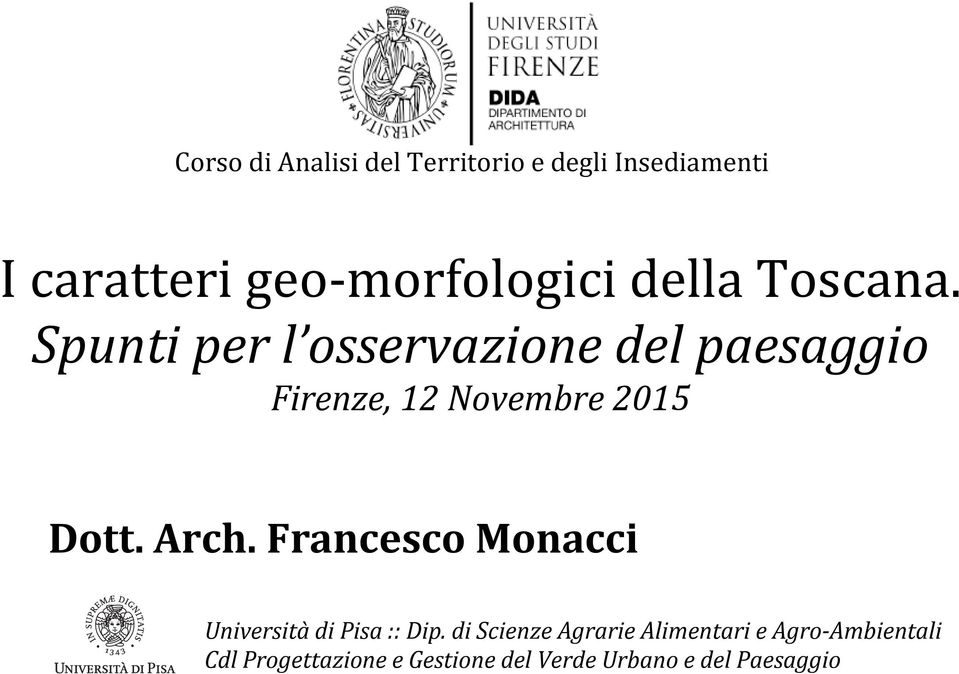 Spuntiperl osservazionedelpaesaggio Firenze,12Novembre2015 Dott. Arch.