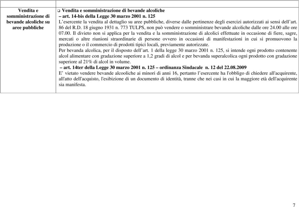 773 TULPS, non può vendere o somministrare bevande alcoliche dalle ore 24.00 