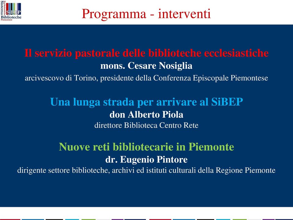 strada per arrivare al SiBEP don Alberto Piola direttore Biblioteca Centro Rete Nuove reti