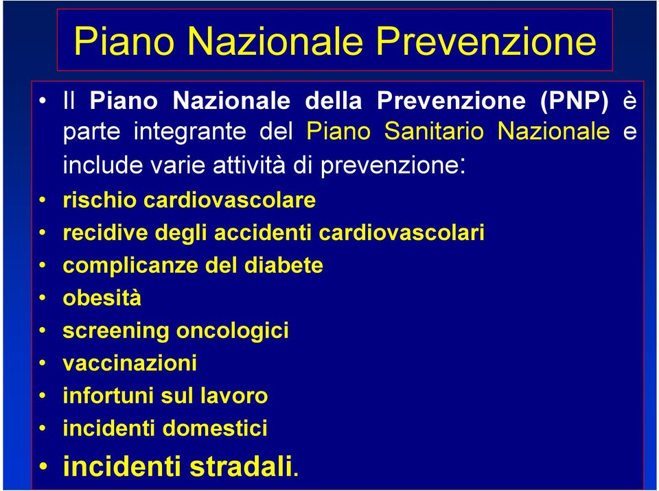 rischio cardiovascolare recidive degli accidenti cardiovascolari complicanze del