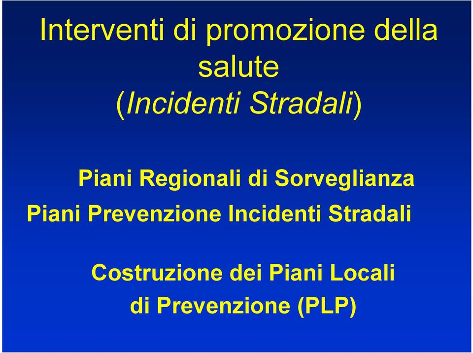 Sorveglianza Piani Prevenzione Incidenti