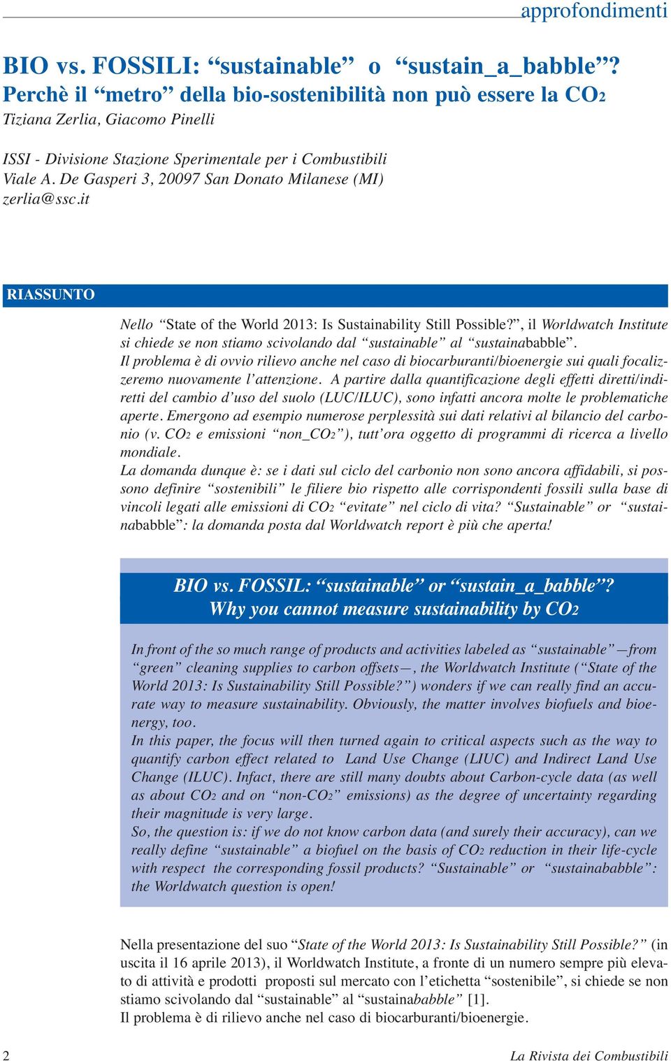 De Gasperi 3, 20097 San Donato Milanese (MI) zerlia@ssc.it RIASSUNTO Nello State of the World 2013: Is Sustainability Still Possible?