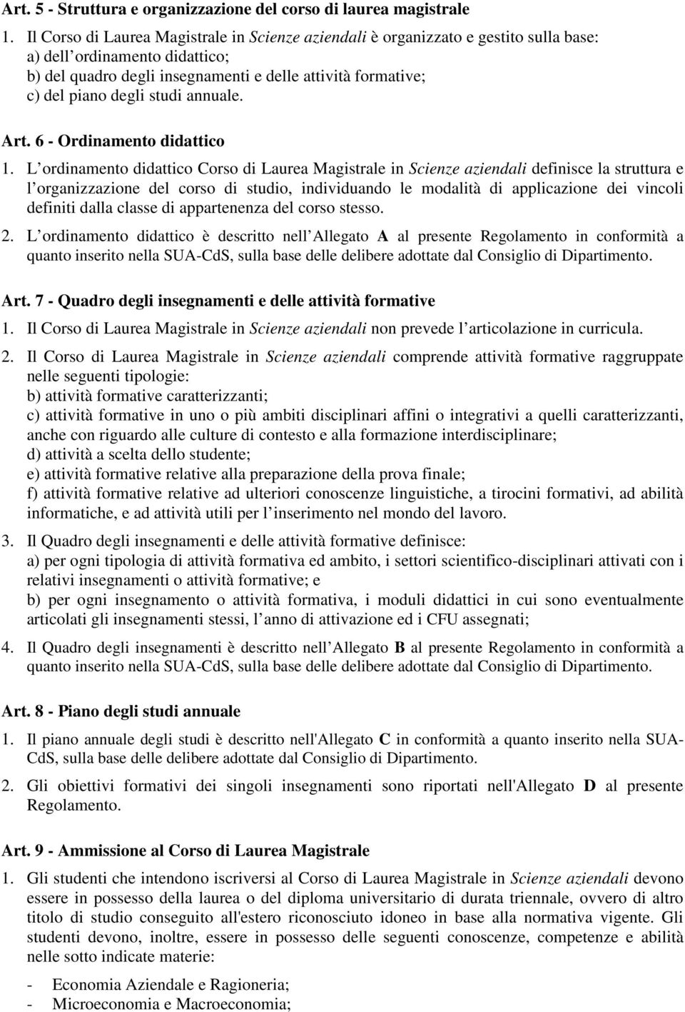 studi annuale. Art. 6 - Ordinamento didattico 1.