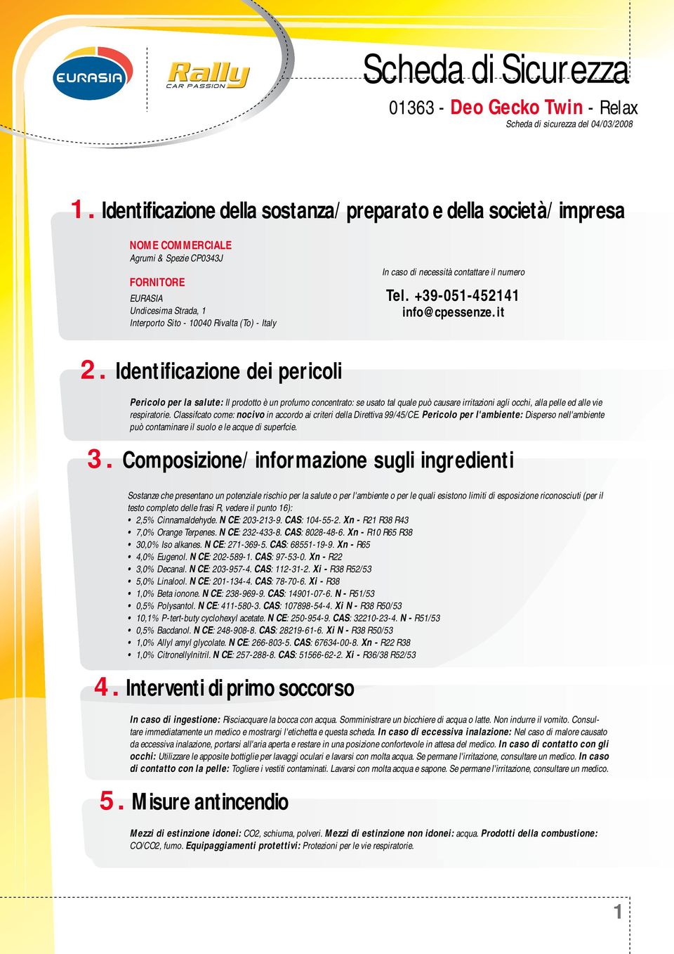 di necessità contattare il numero Tel. +39-051-452141 info@cpessenze.it 2.