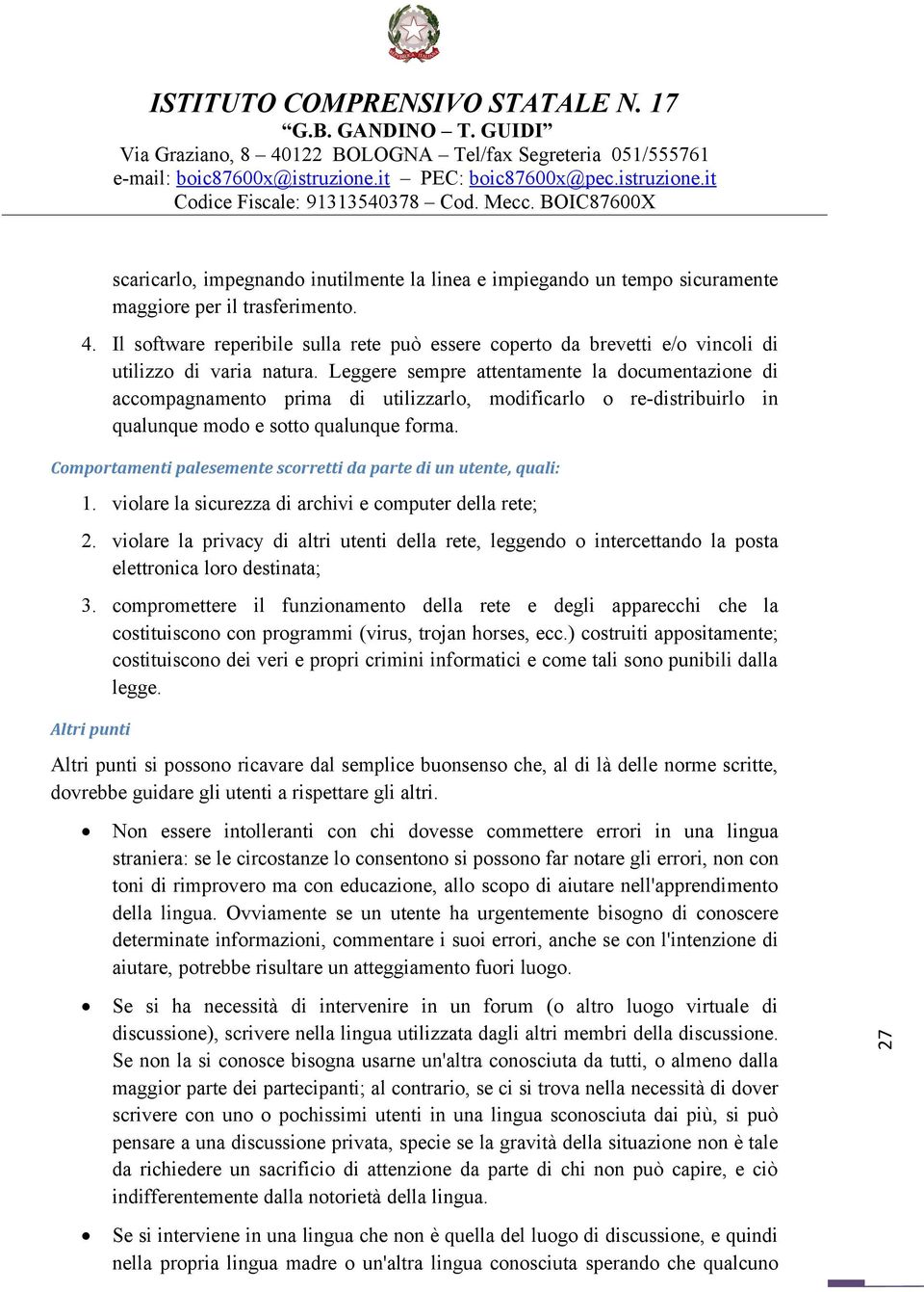 Leggere sempre attentamente la dcumentazine di accmpagnament prima di utilizzarl, mdificarl re-distribuirl in qualunque md e stt qualunque frma.