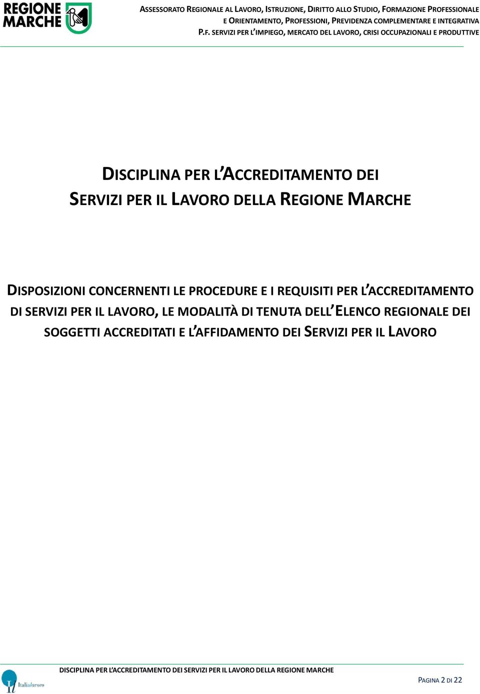 ACCREDITAMENTO DI SERVIZI PER IL LAVORO, LE MODALITÀ DI TENUTA DELL ELENCO