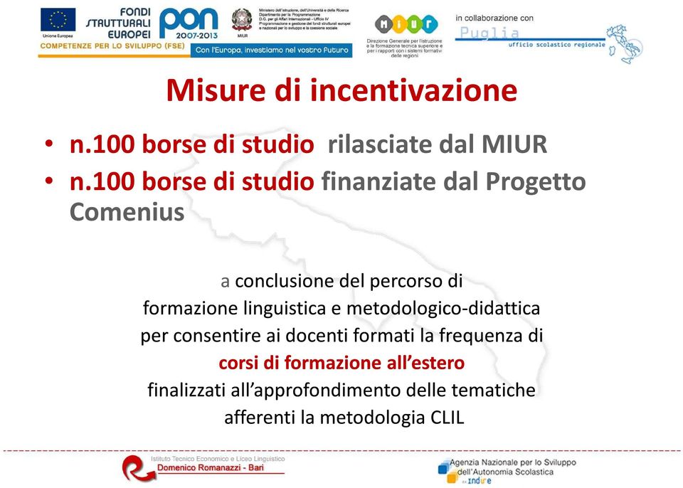 formazione linguistica e metodologico-didatticadidattica per consentire ai docenti formati