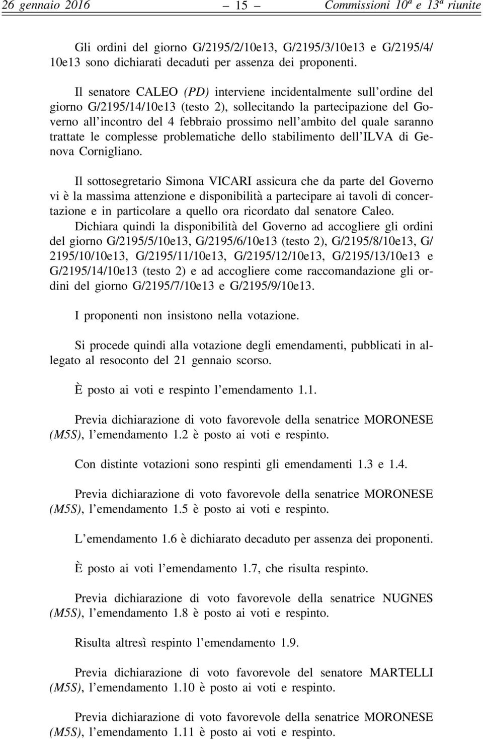 quale saranno trattate le complesse problematiche dello stabilimento dell ILVA di Genova Cornigliano.