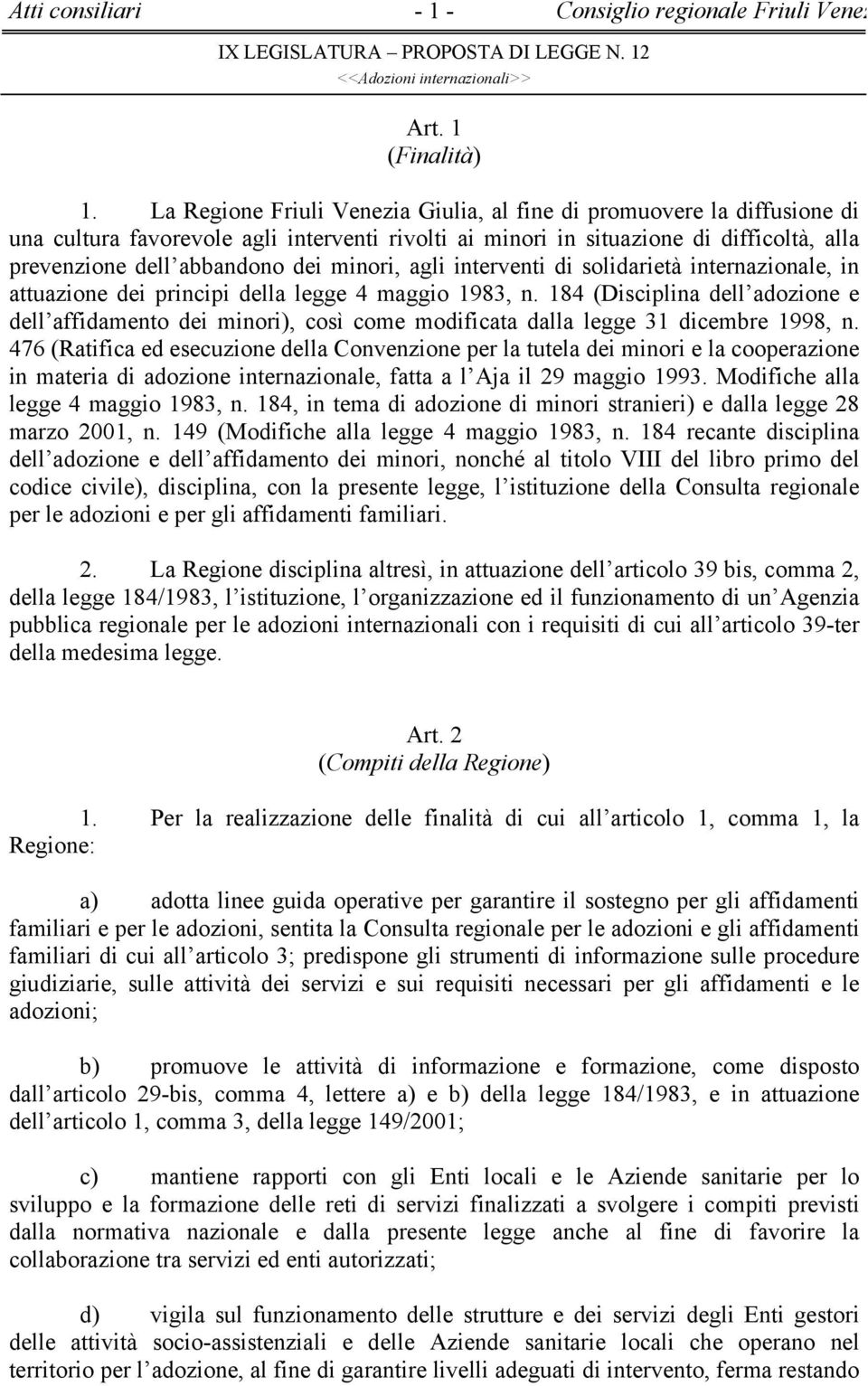 minori, agli interventi di solidarietà internazionale, in attuazione dei principi della legge 4 maggio 1983, n.