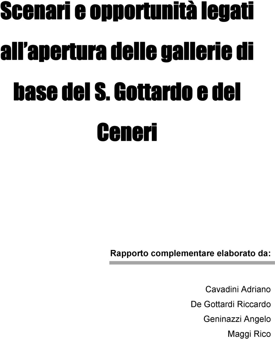 Gottardo e del Ceneri Rapporto complementare