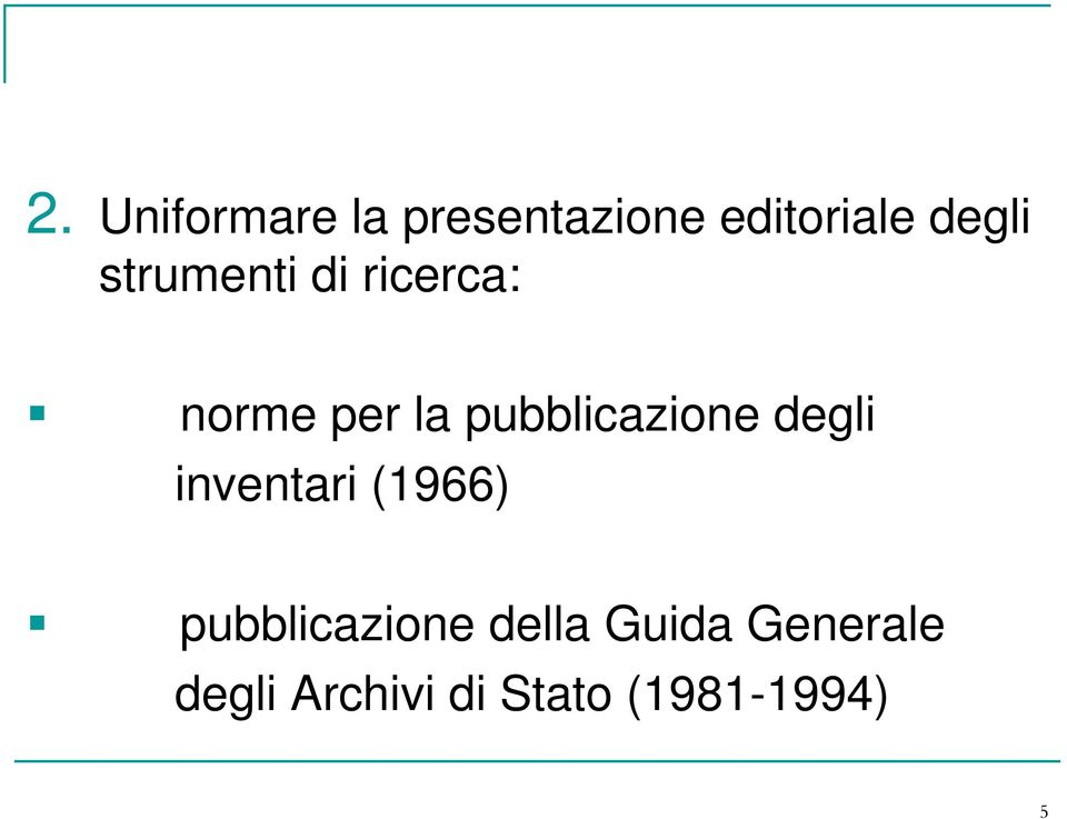 pubblicazione degli inventari (1966)