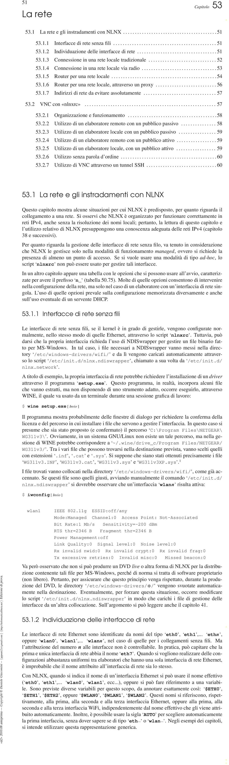 1.5 Router per una rete locale............................................. 54 53.1.6 Router per una rete locale, attraverso un proxy.......................... 56 53.1.7 Indirizzi di rete da evitare assolutamente.