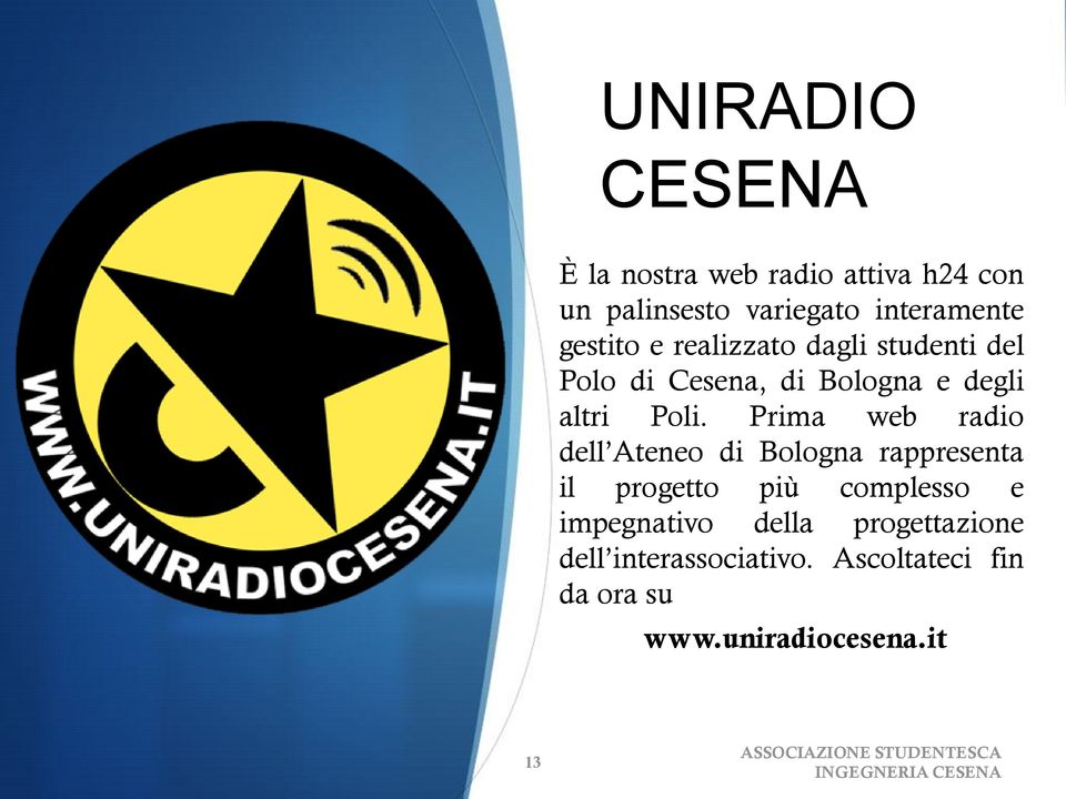 Prima web radio dell Ateneo di Bologna rappresenta il progetto più complesso e