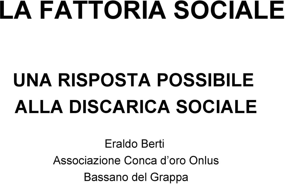 DISCARICA SOCIALE Eraldo Berti