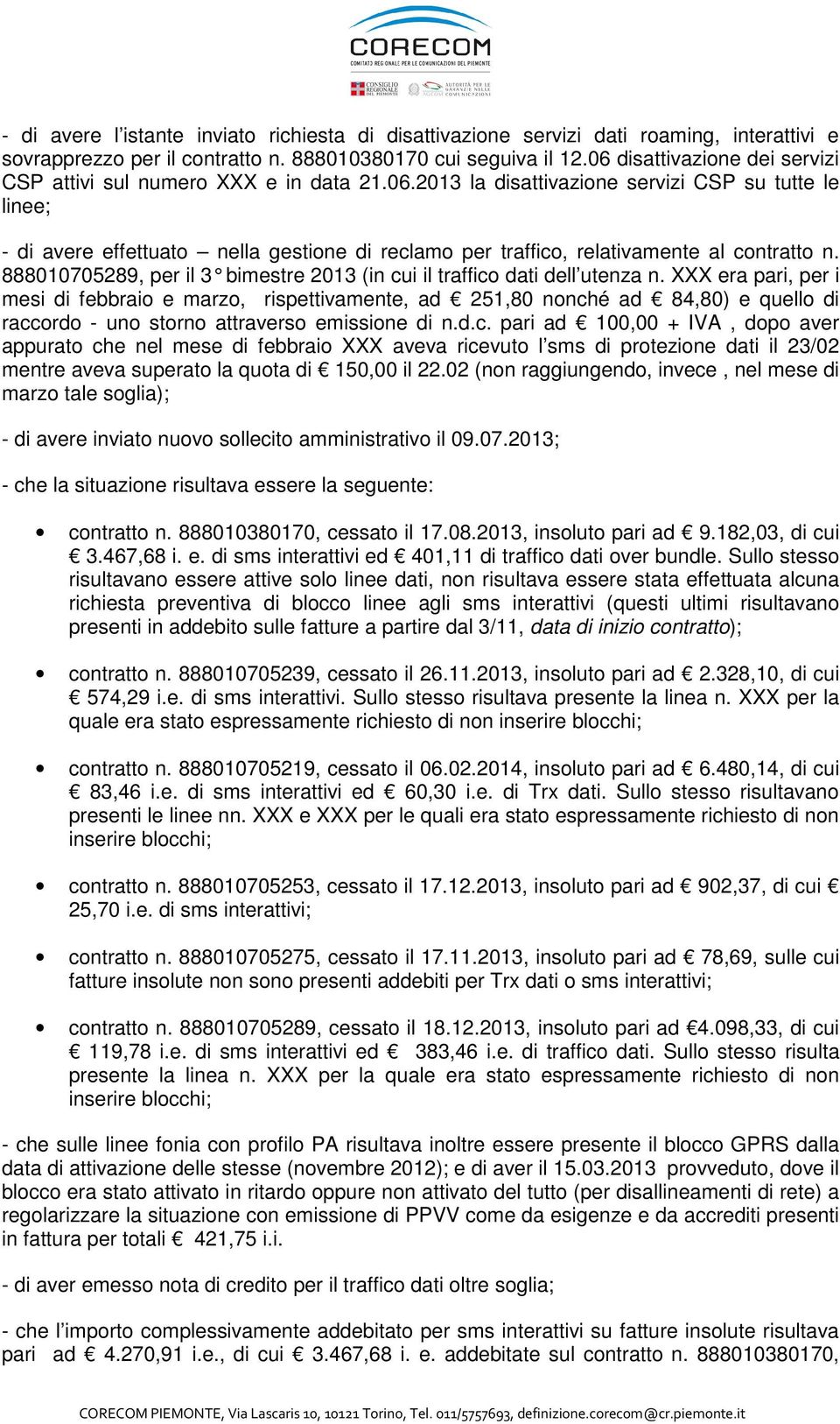 888010705289, per il 3 bimestre 2013 (in cui il traffico dati dell utenza n.