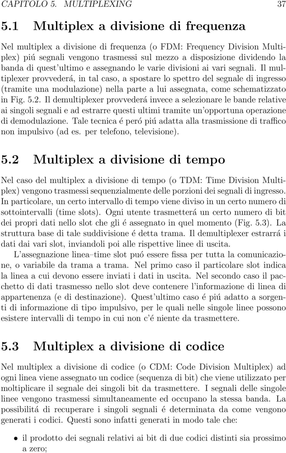 ultimo e assegnando le varie divisioni ai vari segnali.