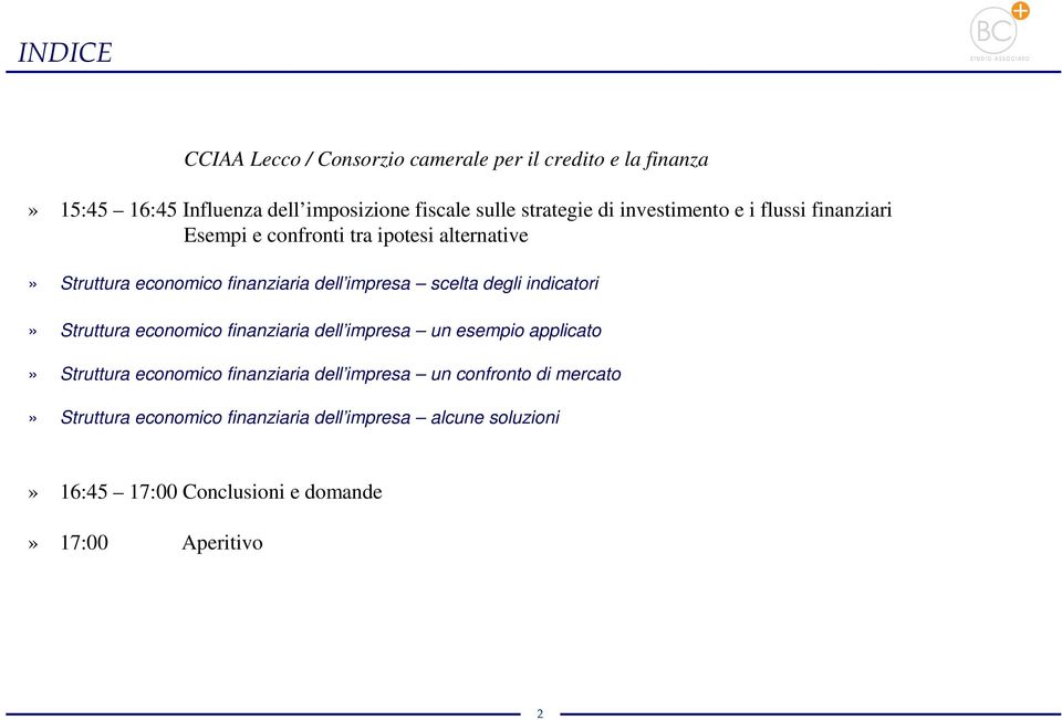 scelta degli indicatori» Struttura economico finanziaria dell impresa un esempio applicato» Struttura economico finanziaria dell