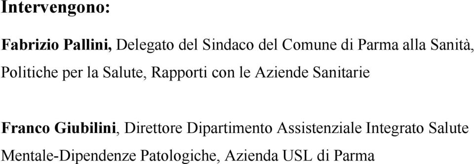 Sanitarie Franco Giubilini, Direttore Dipartimento Assistenziale