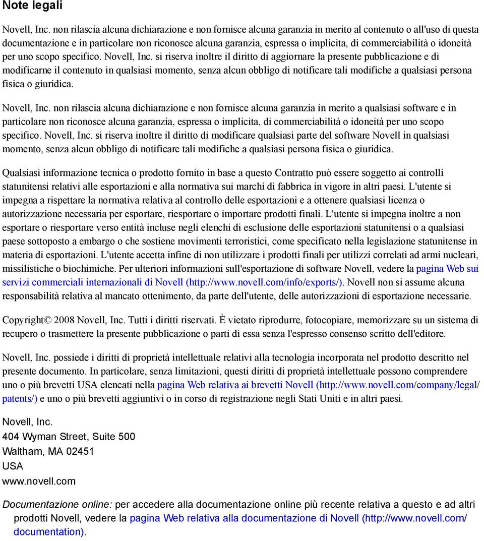 commerciabilità o idoneità per uno scopo specifico. Novell, Inc.