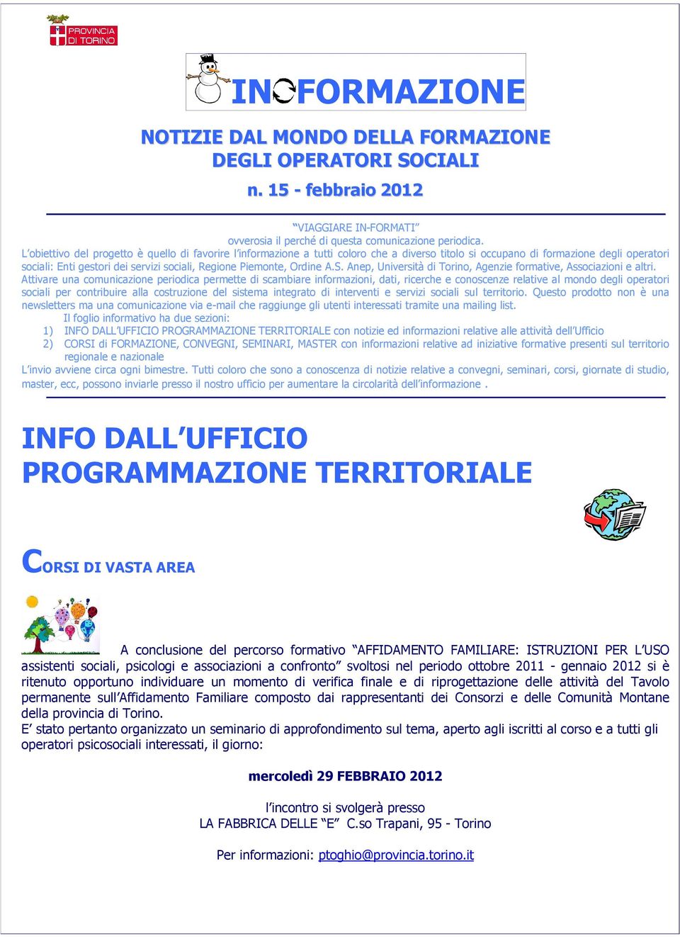 Ordine A.S. Anep, Università di Torino, Agenzie formative, Associazioni e altri.