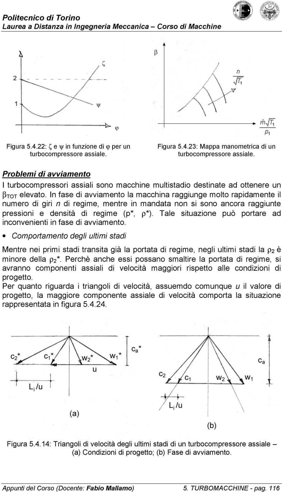 In fase d avvaento la ahna raggunge olto rapdaente l nuero d gr n d rege, entre n andata non s sono anora raggunte presson e denstà d rege (p*, ρ*).