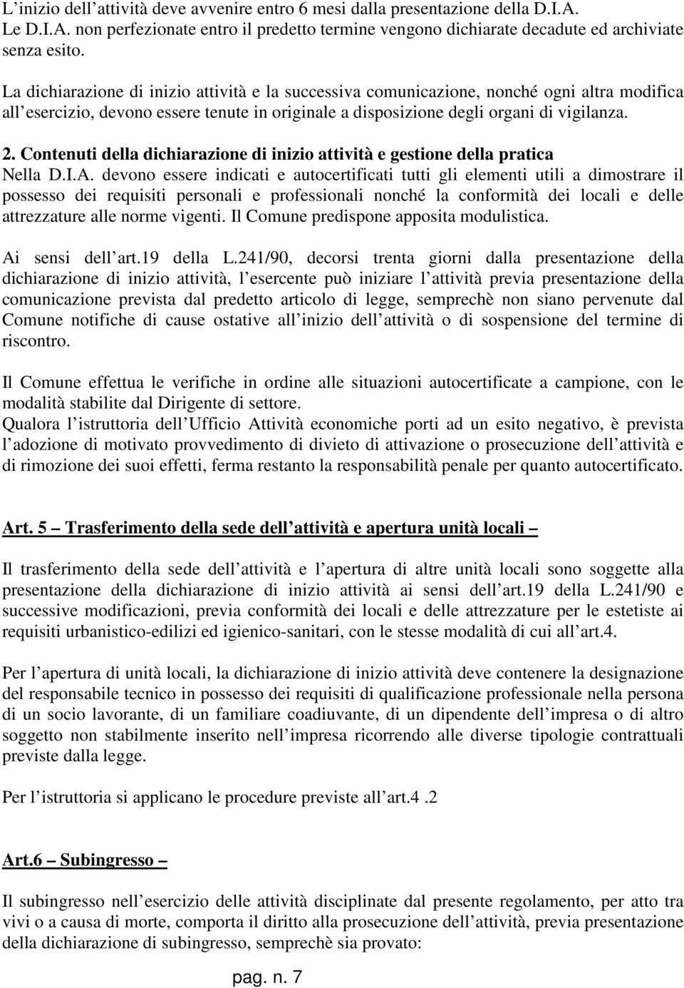 Contenuti della dichiarazione di inizio attività e gestione della pratica Nella D.I.A.