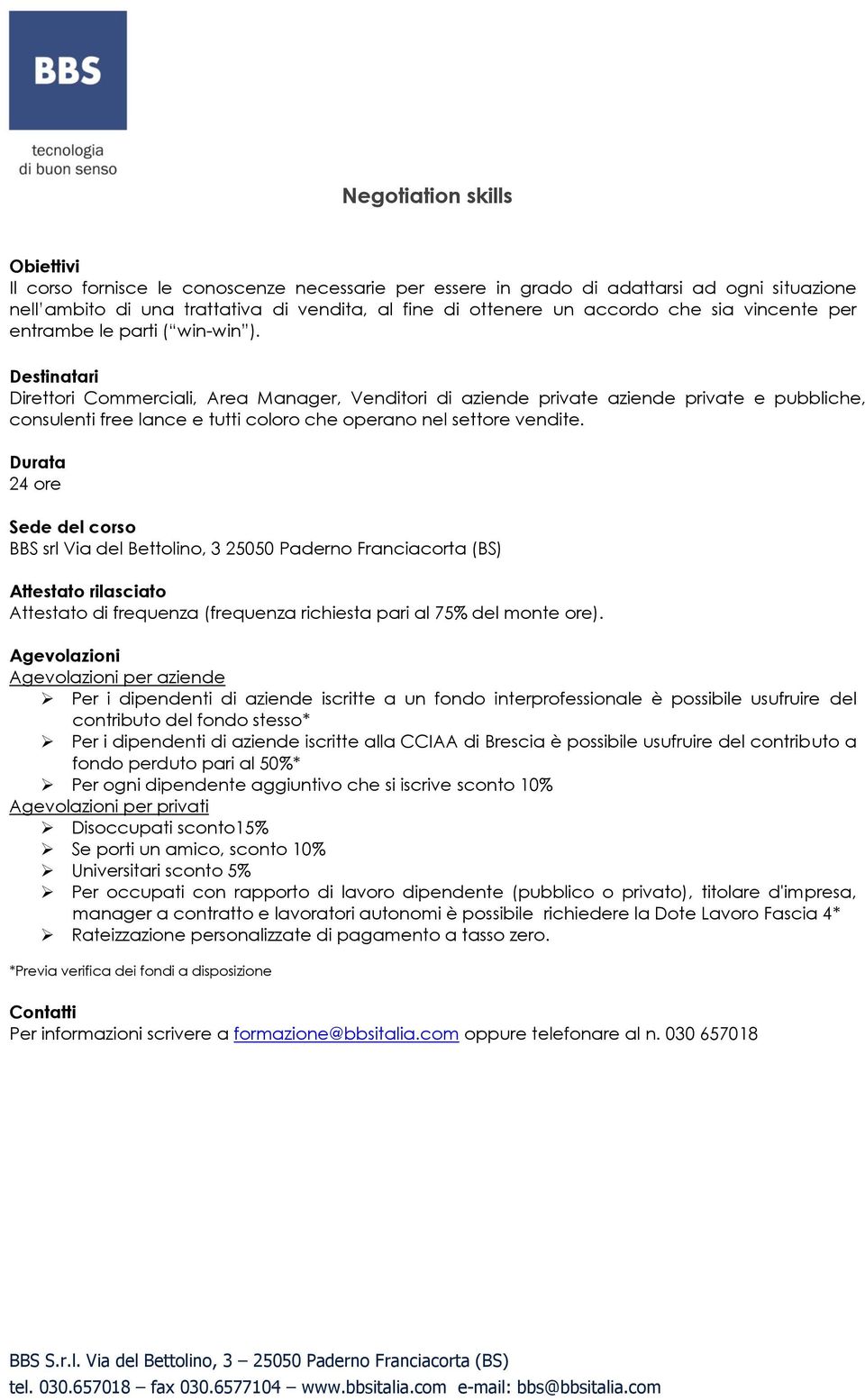 Direttori Commerciali, Area Manager, Venditori di aziende private aziende private e pubbliche, consulenti free lance e