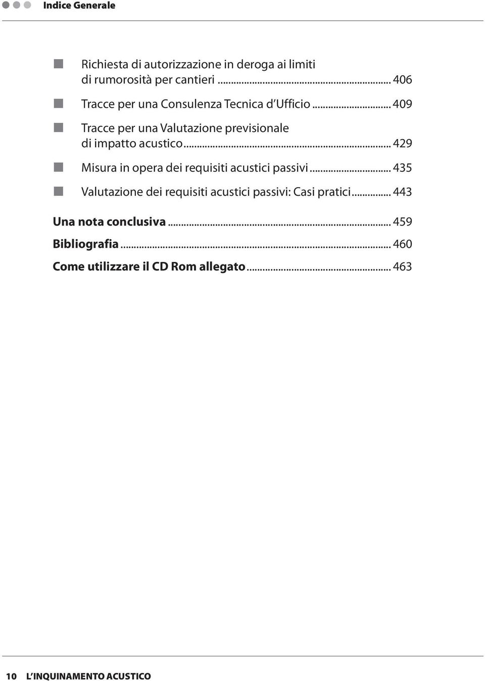 .. 409 Tracce per una Valutazione previsionale di impatto acustico.