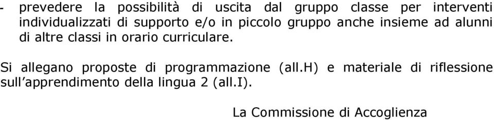 altre classi in orario curriculare. Si allegano proposte di programmazione (all.