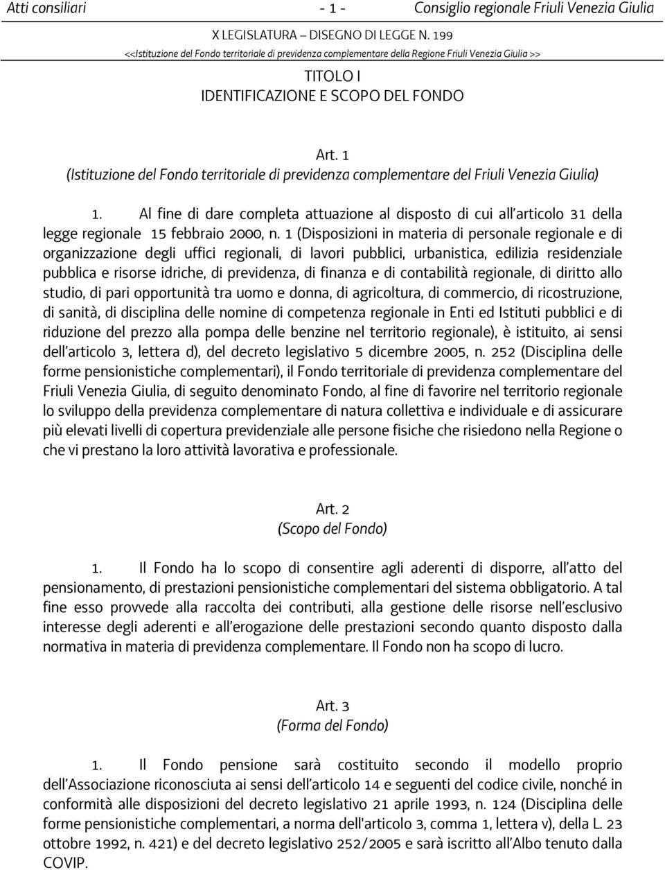 1 (Disposizioni in materia di personale regionale e di organizzazione degli uffici regionali, di lavori pubblici, urbanistica, edilizia residenziale pubblica e risorse idriche, di previdenza, di