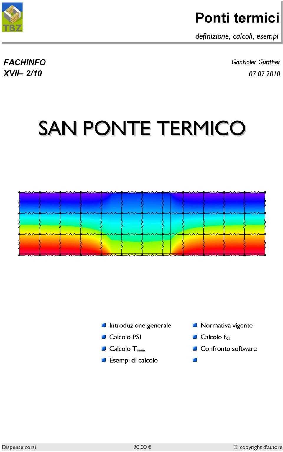 07.2010 SAN PONTE TERMICO Introduzione generale Calcolo PSI