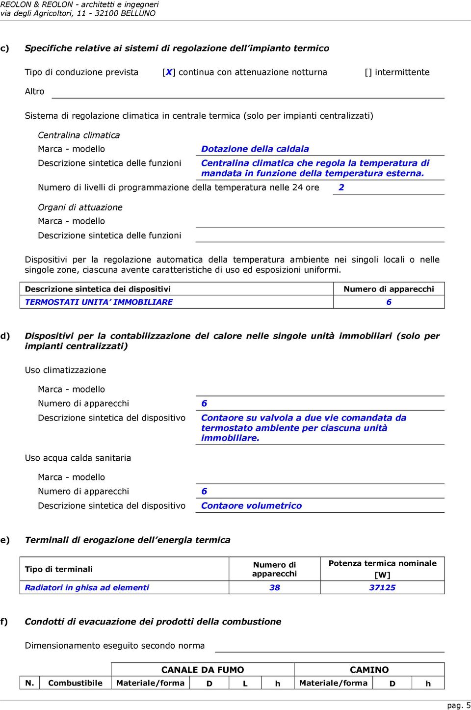 mandata in funzione della temperatura esterna.