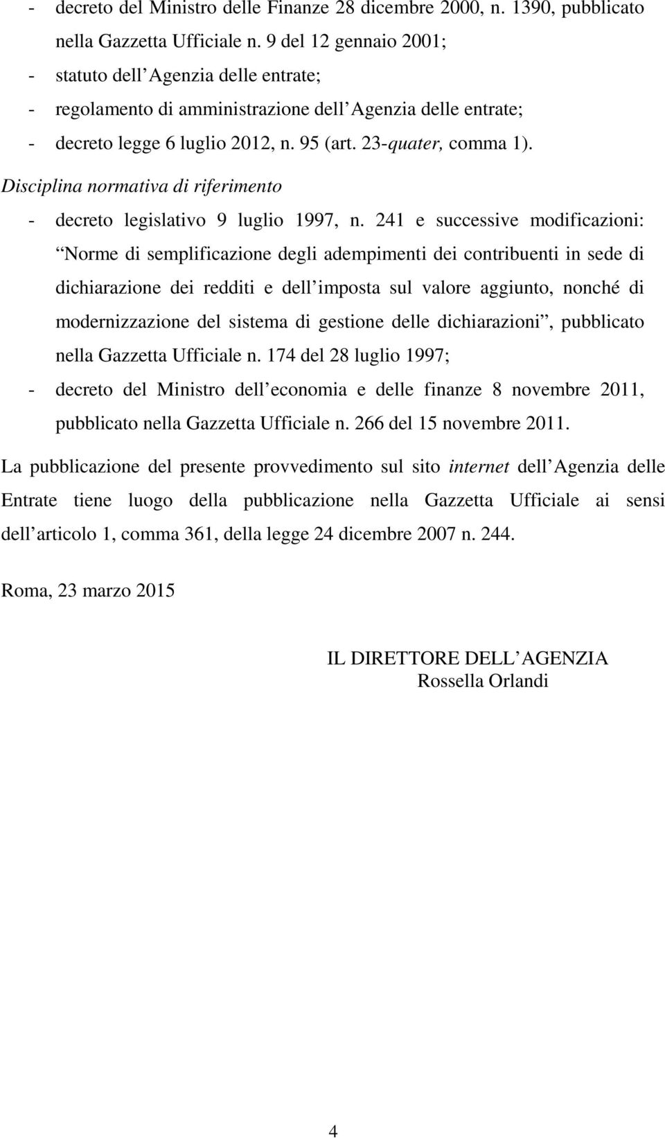 Disciplina normativa di riferimento - decreto legislativo 9 luglio 1997, n.