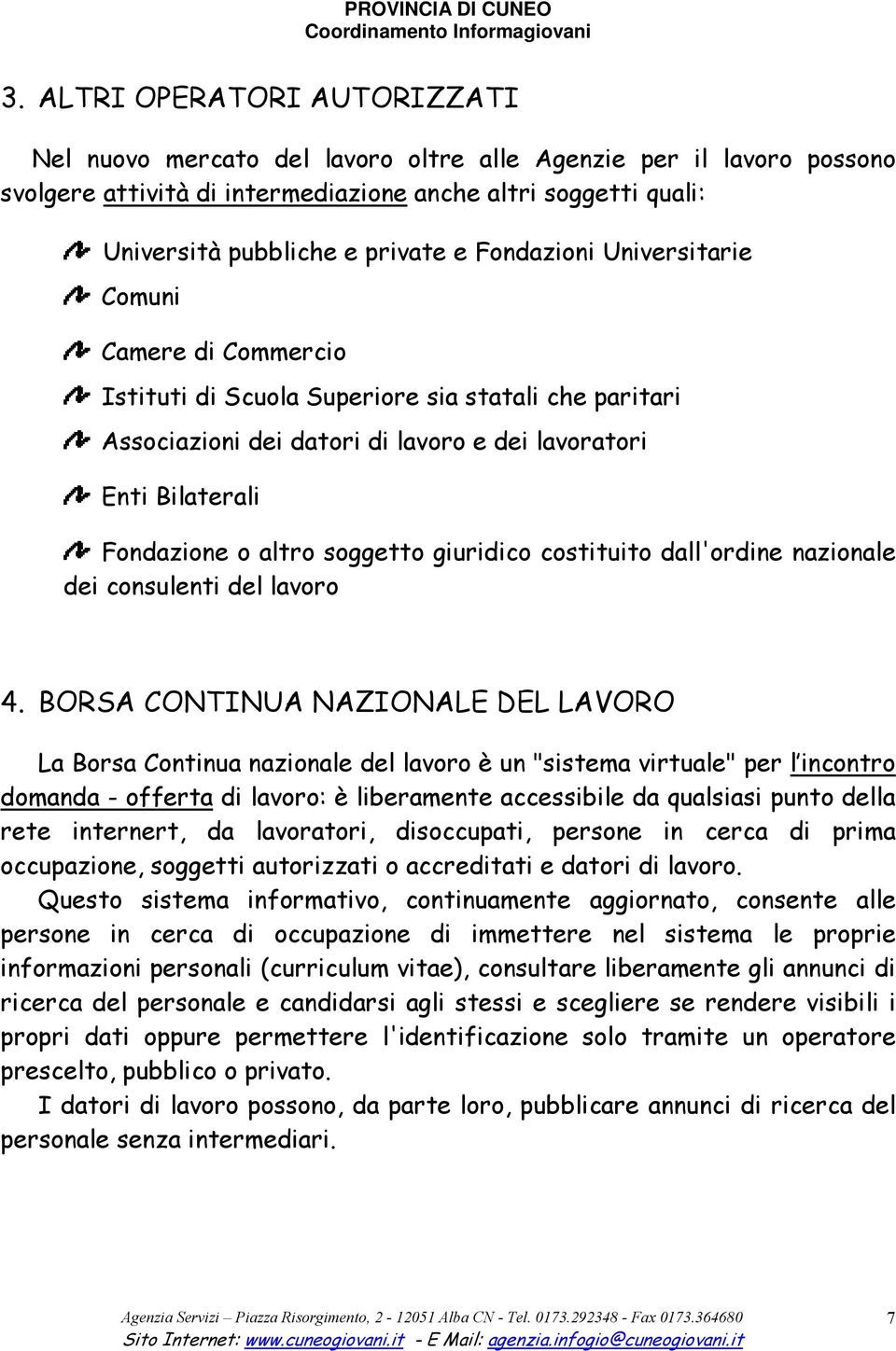 soggetto giuridico costituito dall'ordine nazionale dei consulenti del lavoro 4.